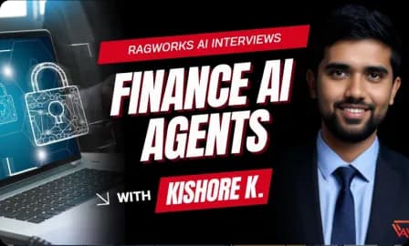 Revolutionizing Finance with AI Agents | Interview with Kishore | Ragworks.ai